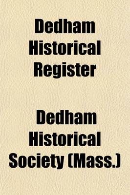 Book cover for Dedham Historical Register (Volume 13)