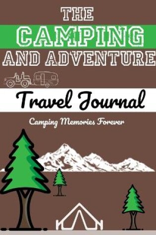 Cover of The Camping and Adventure Travel Journal