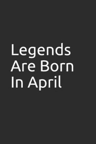 Cover of Legends Are Born in April