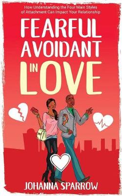 Book cover for Fearful- Avoidant in Love