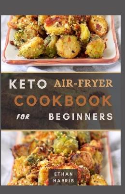 Book cover for Keto Air Fryer Cookbook for Beginners