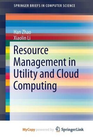 Cover of Resource Management in Utility and Cloud Computing