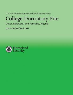 Cover of College Dormitory Fire- Dover, Delaware & Farmville, Virginia