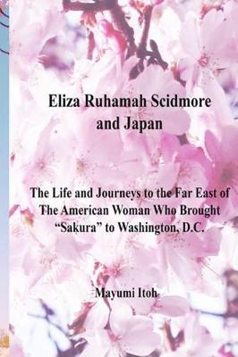 Book cover for Eliza Ruhamah Scidmore and Japan