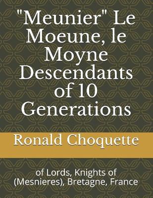 Book cover for "Meunier" Le Moeune, le Moyne Descendants of 10 Generations