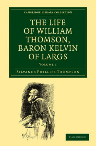 Cover of The Life of William Thomson, Baron Kelvin of Largs