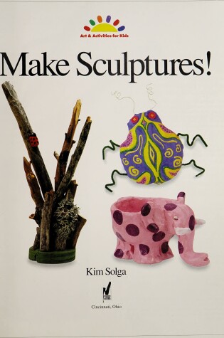 Cover of Make Sculptures!