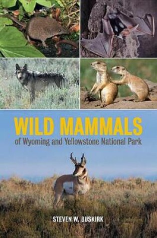 Cover of Wild Mammals of Wyoming and Yellowstone National Park