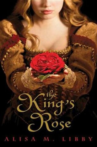Cover of The King's Rose
