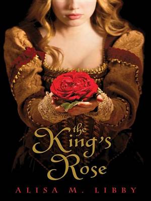 Book cover for The King's Rose