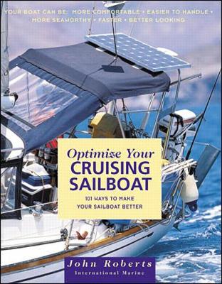 Book cover for Optimize Your Cruising Sailboat: 101 Ways to Make Your Sailboat Better