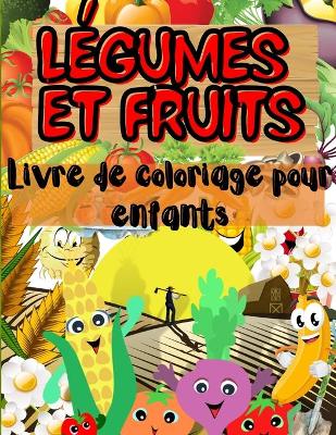 Cover of Légumes et Fruits Livre de Coloriage Pour Les Enfants