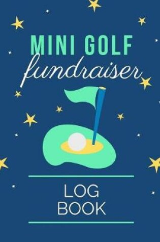 Cover of Mini Golf Fundraiser Log Book