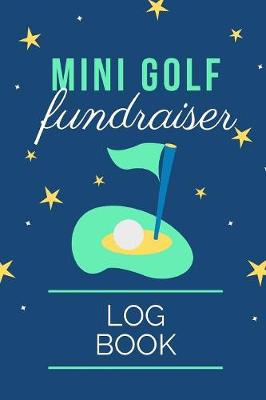 Book cover for Mini Golf Fundraiser Log Book