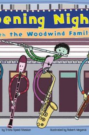 Cover of Opening Night with the Woodwind Family!