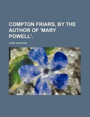 Book cover for Compton Friars, by the Author of 'Mary Powell'.