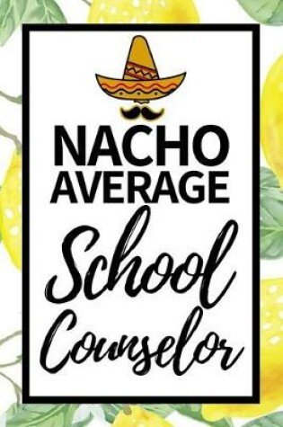 Cover of Nacho Average School Counselor