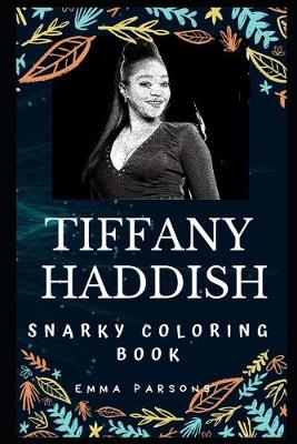 Book cover for Tiffany Haddish Snarky Coloring Book