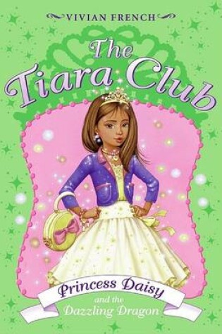 Cover of The Tiara Club 3: Princess Daisy and the Dazzling Dragon