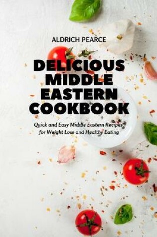 Cover of Delicious Middle Eastern Cookbook