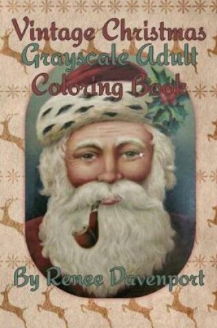 Cover of Vintage Christmas Grayscale Adult Coloring Book