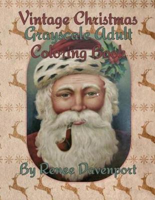 Book cover for Vintage Christmas Grayscale Adult Coloring Book