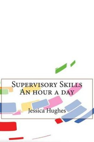 Cover of Supervisory Skills an Hour a Day