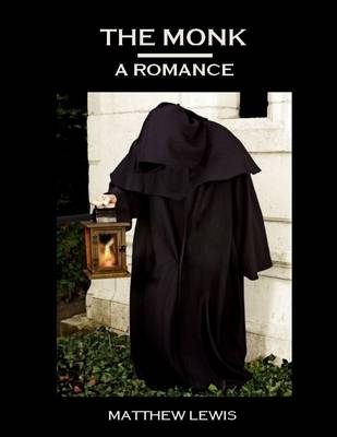 Book cover for The Monk : A Romance (Illustrated)