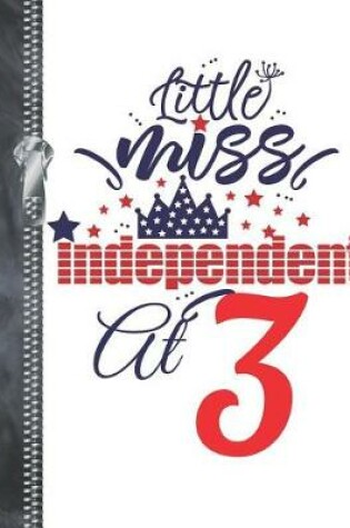 Cover of Little Miss Independent At 3