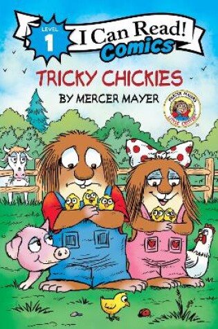 Cover of Little Critter: Tricky Chickies