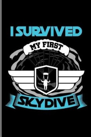 Cover of I Survived My First Skydive