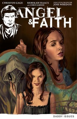 Book cover for Angel & Faith Volume 2: Daddy Issues