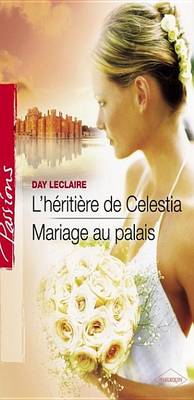 Book cover for L'Heritiere de Celestia - Mariage Au Palais (Harlequin Passions)