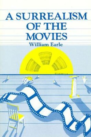 Cover of Surrealism of the Movies