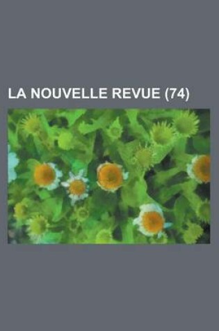 Cover of La Nouvelle Revue (74)