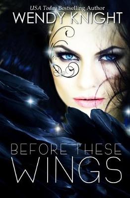 Book cover for Before These Wings