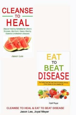 Cover of Cleanse to Heal & Eat to Beat Disease