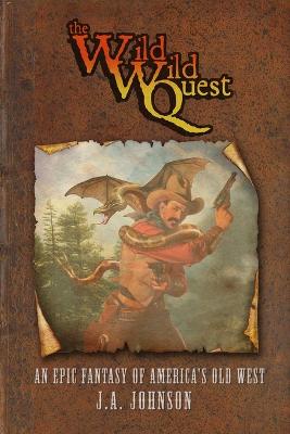 Book cover for The Wild, Wild Quest