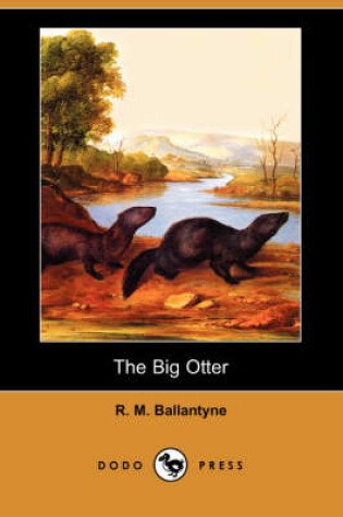 Cover of The Big Otter (Dodo Press)