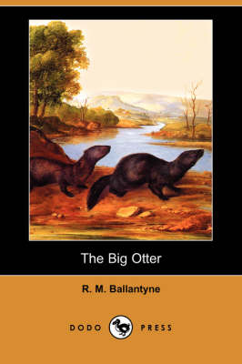 Book cover for The Big Otter (Dodo Press)