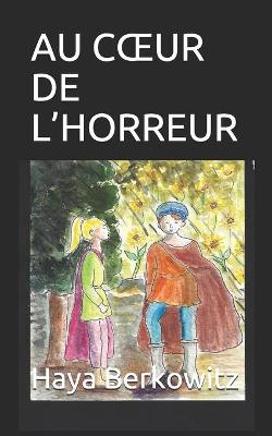 Cover of Au Coeur de l'Horreur