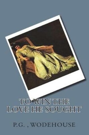 Cover of To Win the Love He Sought