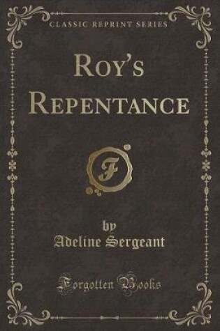 Cover of Roy's Repentance (Classic Reprint)