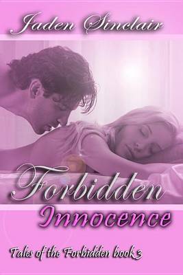 Book cover for Forbidden Innocence (Tales of the Forbidden - Book Three)