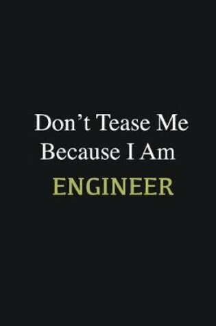 Cover of Don't Tease Me Because I Am Engineer