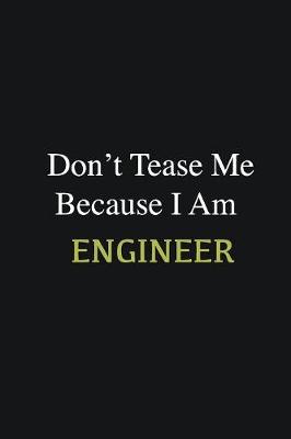 Book cover for Don't Tease Me Because I Am Engineer