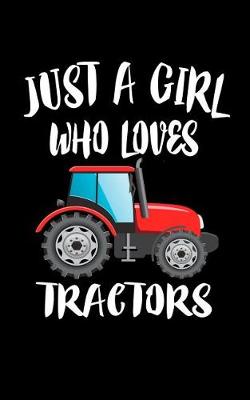 Book cover for Just A Girl Who Loves Tractors