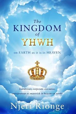 Book cover for The Kingdom of YHWH, on Earth as it is in Heaven