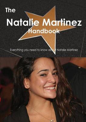 Book cover for The Natalie Martinez Handbook - Everything You Need to Know about Natalie Martinez