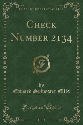 Book cover for Check Number 2134 (Classic Reprint)